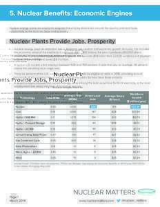 5. Nuclear Benefits: Economic Engines Nuclear energy plants are economic engines that employ Americans around the country and contribute substantially to the local tax base and economy. Nuclear Plants Provide Jobs, Prosp