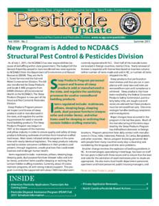 Pesticide Update North Carolina Dept. of Agriculture & Consumer Services • Steve Troxler, Commissioner  Structural Pest Control and Pesticides Division, www.ncagr.com/pesticide/