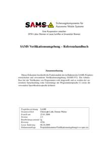 Sicherungskomponente für Autonome Mobile Systeme Eine Kooperation zwischen DFKI-Labor Bremen • Leuze lumiex • Universität Bremen  SAMS Verifikationsumgebung – Referenzhandbuch