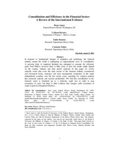 Consolidation and Efficiency in the Financial Sector: A Review of the International Evidence Dean Amel, Federal Reserve Board, Washington, DC Colleen Barnes, Department of Finance - Ottawa, Canada