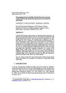 Submitted for publication, 2012 draft version[removed]Determining the level of ability of football teams by dynamic ratings based on the relative discrepancies in scores between adversaries ANTHONY C. CONSTANTINOU *, 