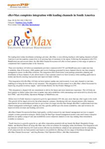 eRevMax completes integration with leading channels in South America Date: [removed]:12 PM CET Category: Tourism, Cars, Traffic Press release from: eRevMax International  The leading hotel online distribution technol