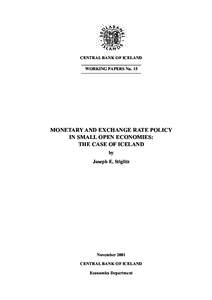 CENTRAL BANK OF ICELAND WORKING PAPERS No. 15 MONETARY AND EXCHANGE RATE POLICY IN SMALL OPEN ECONOMIES: THE CASE OF ICELAND