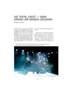 VAT TEATRI „FAUST” — VANA SÕNUM LÄBI MOODSA JÕUJAAMA INDREK HARGLA „Faust”. Autor ja lavastaja: Aare Toikka. Friedrich Wilhelm Murnau, Johann Wolfgang von Goethe ja Christopher