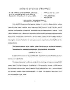 BEFORE THE IDAHO BOARD OF TAX APPEALS IN THE MATTER OF THE APPEAL OF CHAD MOFFAT from the decision of the Board of Equalization of Ada County for tax year 2012.  )