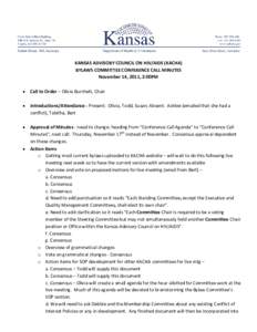 KANSAS ADVISORY COUNCIL ON HIV/AIDS (KACHA) BYLAWS COMMITTEE CONFERENCE CALL MINUTES November 14, 2011, 2:00PM •  Call to Order – Olivia Burchett, Chair