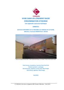 VIVRE DANS UN LOGEMENT BASSE CONSOMMATION D’ENERGIE Une approche socio-éco-technique ANNEXE 6 RETOUR D’EXPERIENCE DE LA RESIDENCE DU HAMEAU DE LA PLAINE, (Monteux, Vaucluse) PROMOTEUR : AXEDIA