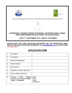 With the financial support the Ministry of Foreign Affairs and International Cooperation of Italy  INTERNTIONAL TRAINING COURSE ON REGIONAL AND INTERNATIONAL HUMAN RIGHTS MECHANISMS FOR CIVIL SOCIETY ACTORS IN AFRICA DAT