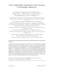 Non-Coding RNA Annotation of the Genome of Trichoplax adhaerens Jana Hertel a, Danielle de Jong b, Manja Marz a, Dominic Rose a, Hakim Tafer c, Andrea Tanzer a,c,d, Bernd Schierwater b, Peter F. Stadler a,e,c,f,∗ a Bio