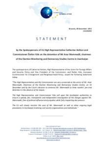 Brussels, 20 DecemberSTATEMENT by the Spokespersons of EU High Representative Catherine Ashton and Commissioner Štefan Füle on the detention of Mr Anar Mammadli, chairman