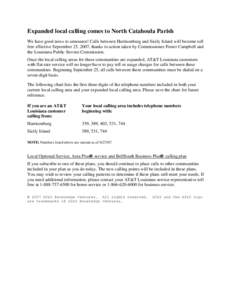 Expanded local calling comes to North Catahoula Parish We have good news to announce! Calls between Harrisonburg and Sicily Island will become toll free effective September 25, 2007, thanks to action taken by Commissione