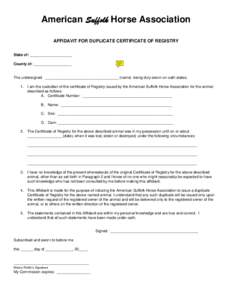 American Suffolk Horse Association AFFIDAVIT FOR DUPLICATE CERTIFICATE OF REGISTRY State of: ____________________