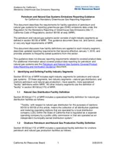 Guidance for California’s Mandatory Greenhouse Gas Emissions Reporting Petroleum and Natural Gas Systems Emissions Reporting Guidance for California’s Mandatory Greenhouse Gas Reporting Regulation This document descr