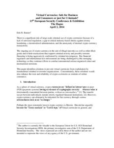 Virtual Currencies: Safe for Business and Consumers or just for Criminals? th 13 European Security Conference & Exhibition The Hague April 2, 2014