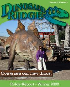 Volume 21, Number 3  Come see our new dinos! Ridge Report – Winter 2009  Mission of the Friends of Dinosaur Ridge (FODR),