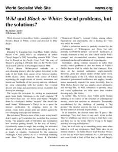 World Socialist Web Site  wsws.org Wild and Black or White: Social problems, but the solutions?