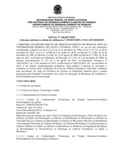 SERVIÇO PÚBLICO FEDERAL UNIVERSIDADE FEDERAL DE SANTA CATARINA PRÓ-REITORIA DE DESENVOLVIMENTO E GESTÃO DE PESSOAS DEPARTAMENTO DE DESENVOLVIMENTO DE PESSOAS CAMPUS UNIVERSITÁRIO REITOR JOÃO DAVID FERREIRA LIMA - T