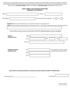 Complete, print, sign and submit the form by one of the following methods: Fax; mail: Office of the Registrar, 585 Cobb Avenue, MD 0116, ATTN: Personal Information Change, Kennesaw, GA; scan and