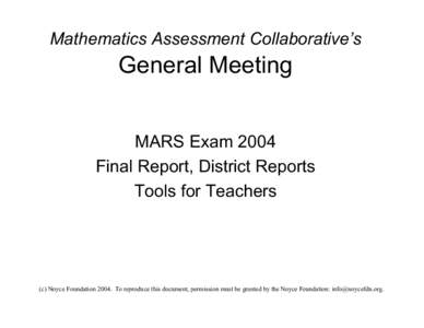 Mathematics Assessment Collaborative’s  General Meeting MARS Exam 2004 Final Report, District Reports Tools for Teachers