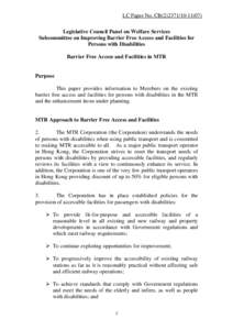 LC Paper No. CB[removed]) Legislative Council Panel on Welfare Services Subcommittee on Improving Barrier Free Access and Facilities for Persons with Disabilities Barrier Free Access and Facilities in MTR