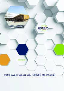 enscm.fr  Votre avenir passe par CHIMIE Montpellier Admissions et cursus