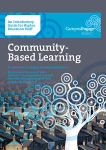 An Introductory Guide for Higher Education Staff CommunityBased Learning Do you work in a higher education institution?