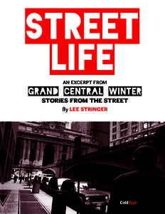 Street Life An excerpt from Grand central winter STORIES FROM THE STREET