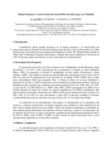 Manejo Pesquero y Conservación del Caracol Pala (Strombus gigas) en Colombia E. CASTRO1, M. PRADA2. J. CALDAS y V. PUENTES 1 Secretaria de Agricultura y Pesca del Departamento Archipiélago de San Andrés, Providencia y