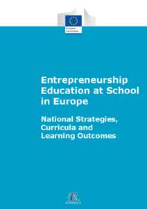 Entrepreneurship Education at School in Europe. National Strategies, Curricula and Learning Outcomes