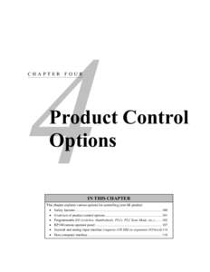 4 CHAPTER FOUR Product Control Options IN THIS CHAPTER