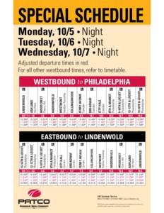 SPECIAL SCHEDULE Monday, 10/5 • Night Tuesday, 10/6 • Night Wednesday, 10/7 • Night Adjusted departure times in red. For all other westbound times, refer to timetable.
