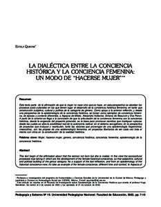 ESTELA QUINTAR*  LA DIALÉCTICA ENTRE LA CONCIENCIA HISTÓRICA Y LA CONCIENCIA FEMENINA: UN MODO DE HACERSE MUJER**