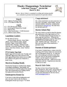 Husky Happenings Newsletter Leslie Baker, Principal[removed]March 24, 2014 Mission: Hoover School is committed to working and learning together as a community to promote the development of responsible citizens.