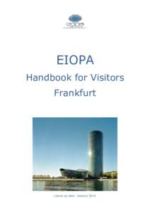 EIOPA Handbook for Visitors Frankfurt Latest up-date: January 2014