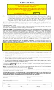 BC BIKE RACE –Waiver RELEASE OF LIABILITY, WAIVER OF CLAIMS, AND ASSUMPTION OF RISKS AGREEMENT BY SIGNING THIS DOCUMENT YOU WILL WAIVE OR GIVE UP CERTAIN LEGAL RIGHTS INCLUDING THE RIGHT TO CLAIM COMPENSATION OR SUE SH