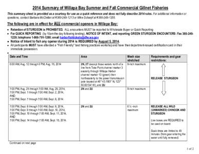 2014 Summary of Willapa Bay Summer and Fall Commercial Gillnet Fisheries This summary sheet is provided as a courtesy for use as a quick reference and does not fully describe 2014 rules. For additional information or que