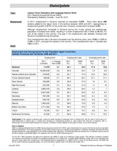 StatsUpdate Topic Labour Force, Education and Language Used at Work 2011 National Household Survey (NHS) Released by Statistics Canada – June 26, 2013