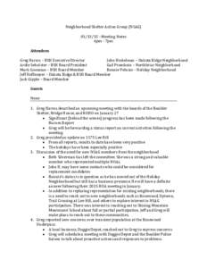 Neighborhood Shelter Action Group (NSAGMeeting Notes 6pm - 7pm Attendees Greg Harms – BSH Executive Director John Hinkelman – Dakota Ridge Neighborhood