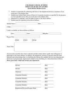 COLORADO SCHOOL OF MINES OFFICE OF GRADUATE STUDIES Thesis Defense Request Form • • •