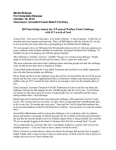 Media Release For Immediate Release October 16, 2014 Vancouver, Unceded Coast Salish Territory Bif Naked helps launch the 3rd annual Welfare Food Challenge with $21 worth of food