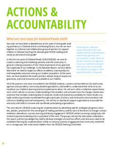 Actions & Accountability What are next steps for Oakland Reads 2020? Now that we have taken a detailed look at the state of third grade reading proficiency in Oakland and its contributing factors, how do we work together