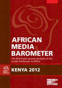 AFRICAN MEDIA BAROMETER The first home grown analysis of the media landscape in Africa