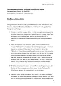 Es gilt das gesprochene Wort  Generalversammlung der AG für die Neue Zürcher Zeitung Kongresshaus Zürich, 26. April 2014 Markus Spillmann, Leiter Publizistik / Chefredaktor NZZ