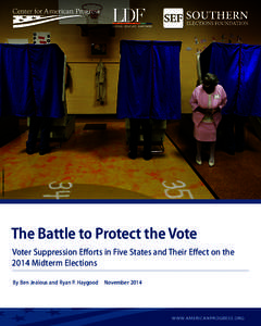 ASSOCIATED PRESS/LAURA RAUCH  The Battle to Protect the Vote Voter Suppression Efforts in Five States and Their Effect on the 2014 Midterm Elections By Ben Jealous and Ryan P. Haygood  November 2014