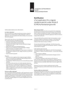 Notification of an application for a regular residence permit under Article 8 ECHR/humanitarian grounds Read the explanation before you start to fill out the form. For whom is this form?
