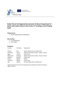 supported by the European Commission Study Visit at the Regional Government of Styria/ Department of Sports and Caritas Styria in the Frame of “Creating a Level Playing Field”