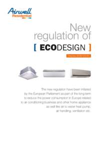 New regulation of [ ecodesign ] DirectiveEC  The new regulation have been initiated