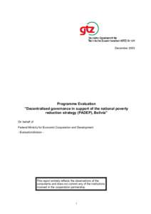 December[removed]Programme Evaluation ”Decentralised governance in support of the national poverty reduction strategy (PADEP), Bolivia” On behalf of
