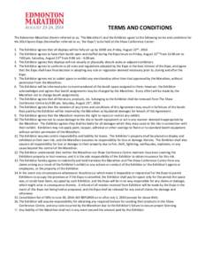 TERMS AND CONDITIONS The Edmonton Marathon (herein referred to as, ‘The Marathon’) and the Exhibitor agree to the following terms and conditions for the 2014 Sports Expo (hereinafter referred to as, ‘the Expo’) t