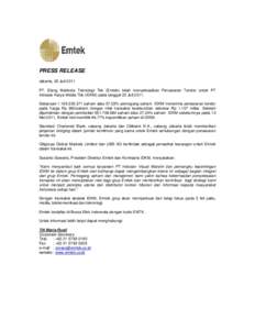 PRESS RELEASE Jakarta, 26 Juli 2011 PT. Elang Mahkota Teknologi Tbk (Emtek) telah menyelesaikan Penawaran Tender untuk PT Indosiar Karya Media Tbk (IDKM) pada tanggal 22 JuliSebanyaksaham atau 57,53